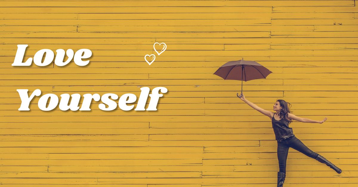 How to Love Yourself