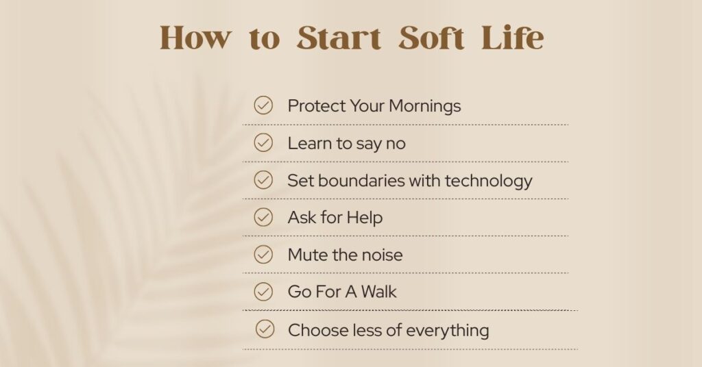 How to Start Living a Soft life
