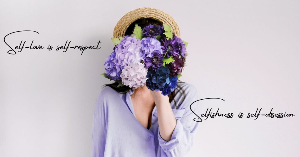 self-love is not selfish at all