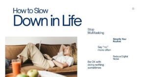 How to Slow Down in Life | 12 Proven Ways 