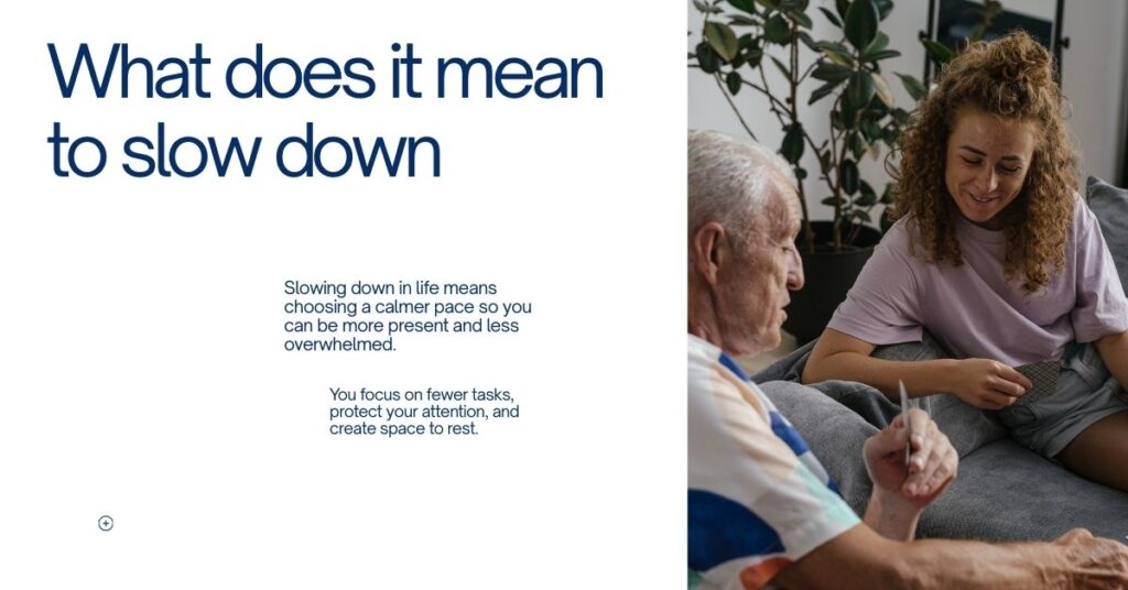 how to slow down in life