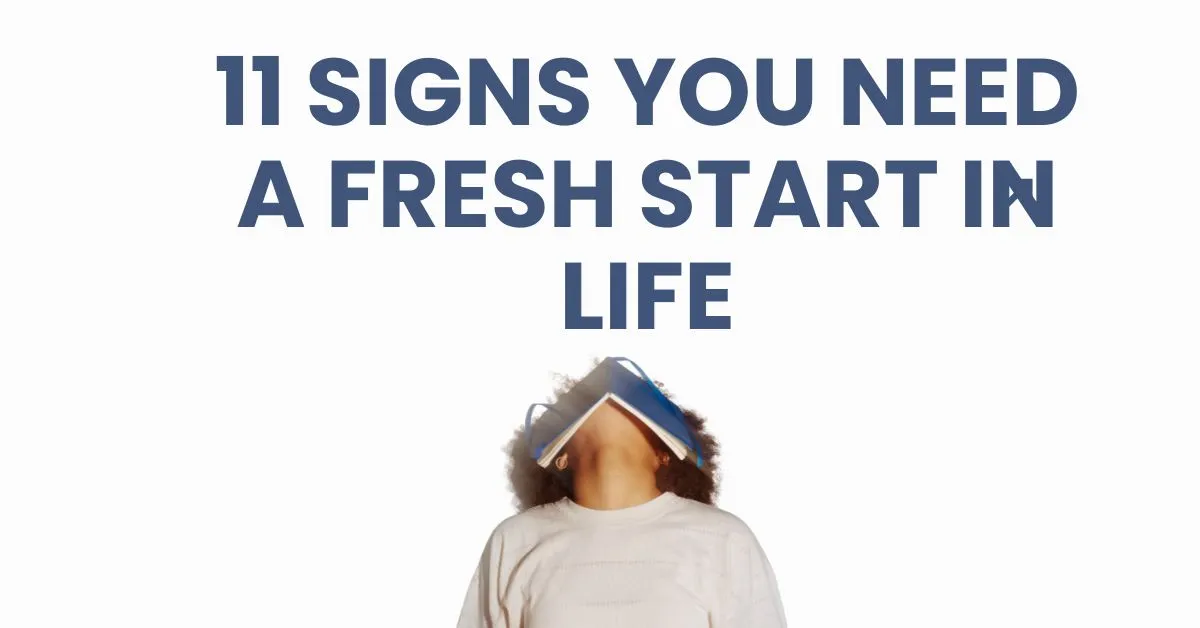 How to Start Fresh in Life